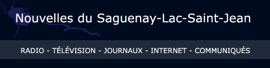 Actualités Nouvelles Saguenay-Lac-Saint-Jean