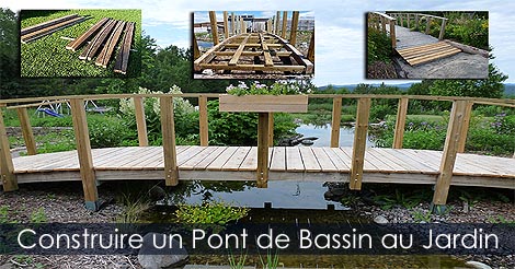 Comment Construire un Pont de Jardin en Bois pour Bassin extrieur ou Ruisseau de Jardin - Passerelle et pont de Jardin Ide et Plans